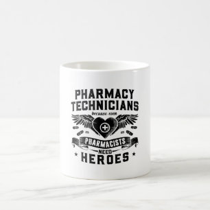 Pharmacists Pharmacy Technicians Technician Tech Coffee Mug