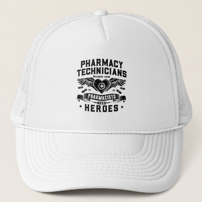 Pharmacists Pharmacy Technicians Technician Tech Trucker Hat (Front)