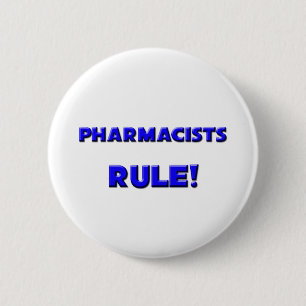 Pharmacists Rule! 6 Cm Round Badge