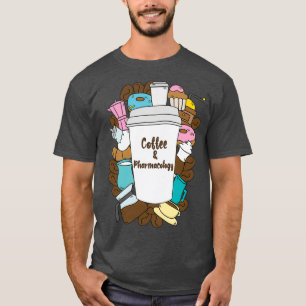 Pharmacology Student Gift Idea Funny Pharmacologis T-Shirt