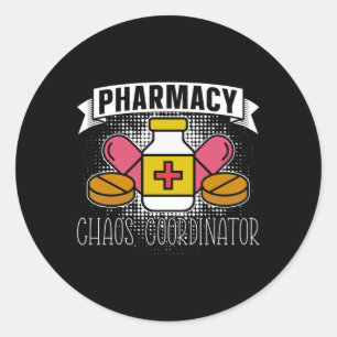 Pharmacy Chaos Coordinator Technician Pharmacist Classic Round Sticker