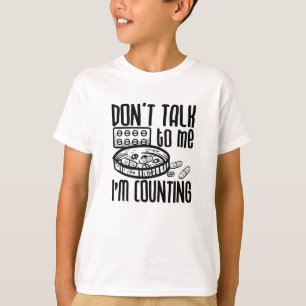 Pharmacy Don't Talk To Me I'm Counting Pharmacist T-Shirt