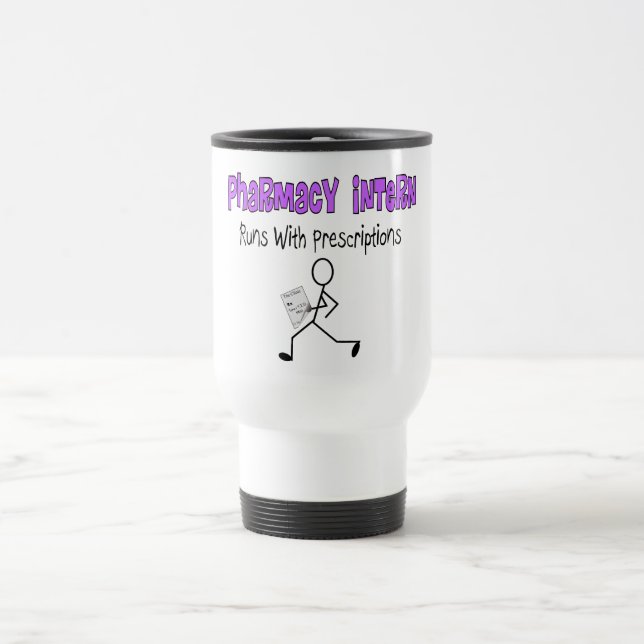 Pharmacy Intern "Runs With Prescriptions" Travel Mug (Center)