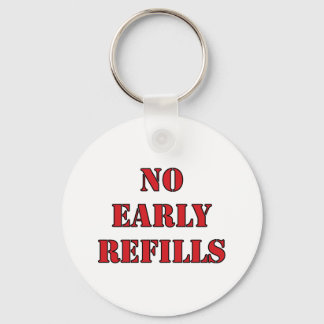 Pharmacy - No Early Refills Key Ring