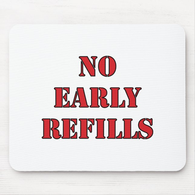 Pharmacy - No Early Refills Mouse Mat (Front)