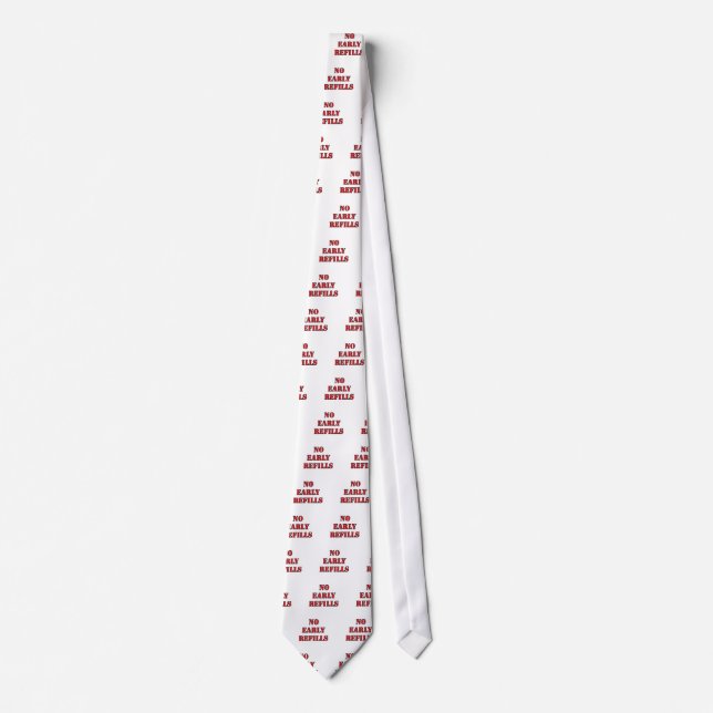 Pharmacy - No Early Refills Tie (Front)
