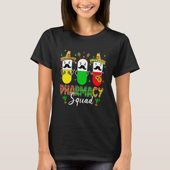 Pharmacy Squad Cinco De Mayo Party Pharmacist Mexi T-Shirt (Front)