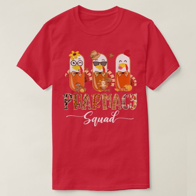 Pharmacy Squad Cute Turkey Pills Pharmacist Thanks T-Shirt (Design Front)