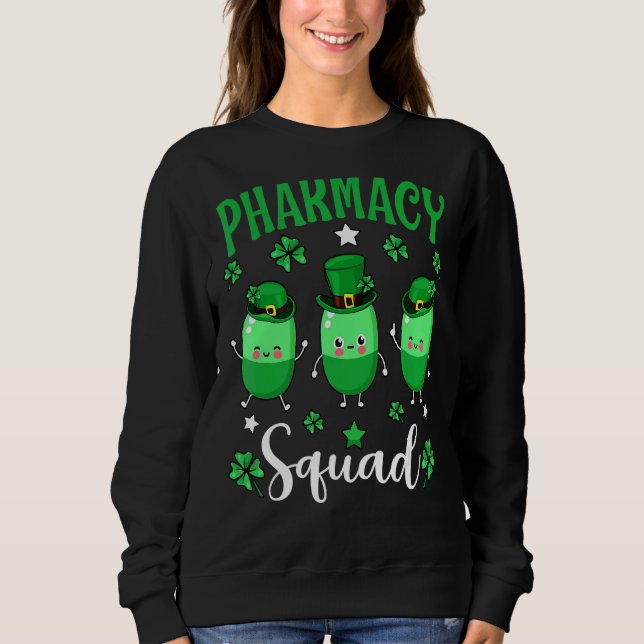 Pharmacy Squad Leprechaun Pharmacist St Patrick S  Sweatshirt (Front)