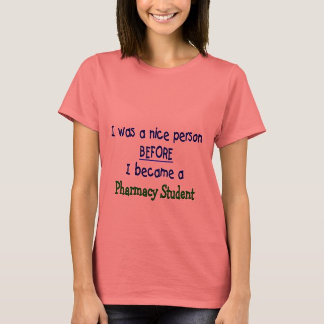 Pharmacy Student Funny T-Shirts & Gifts (Front)