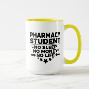 Pharmacy Student No Sleep No Money No Life Mug