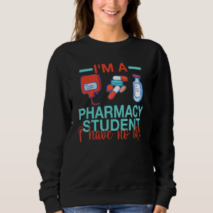 Pharmacy Student Technician Pharmacist Medical Tec Sweatshirt