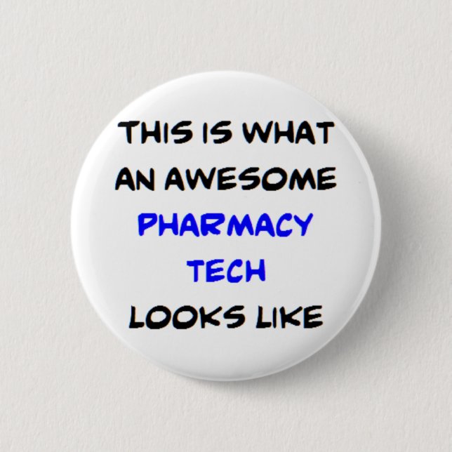 pharmacy tech, awesome 6 cm round badge (Front)