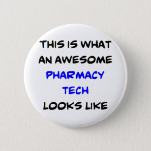 pharmacy tech, awesome 6 cm round badge