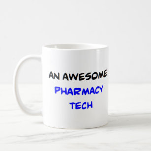 pharmacy tech, awesome coffee mug