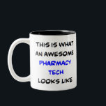 pharmacy tech, awesome Two-Tone coffee mug<br><div class="desc">awesome pharmacy tech</div>