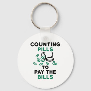 Pharmacy Tech Counting Pills to Pay the Bills Key Ring