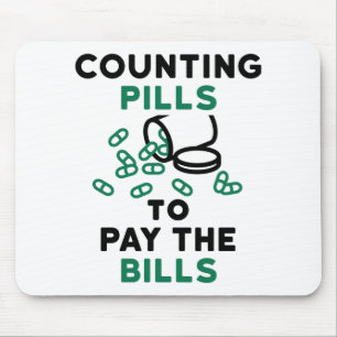 Pharmacy Tech Counting Pills to Pay the Bills Mouse Mat