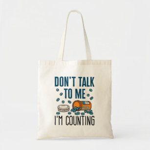 Pharmacy Tech Don't Talk to Me I'm Counting Tote Bag