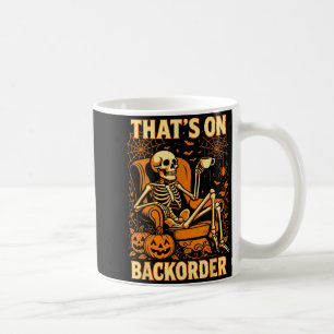 Pharmacy Tech Halloween Thats On BackOrder Coffee Mug
