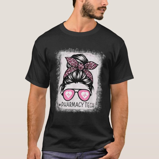 Pharmacy Tech Life Bleached Pink Leopard Messy Bun T-Shirt (Front)