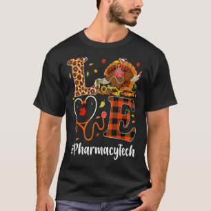 Pharmacy Tech Love Thanksgiving Leopard Funny Turk T-Shirt