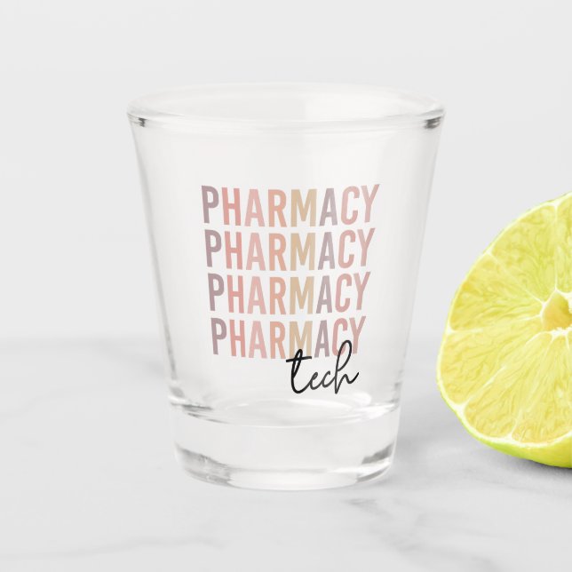 Pharmacy Tech | Pharmacy Technician Shot Glass (Front)