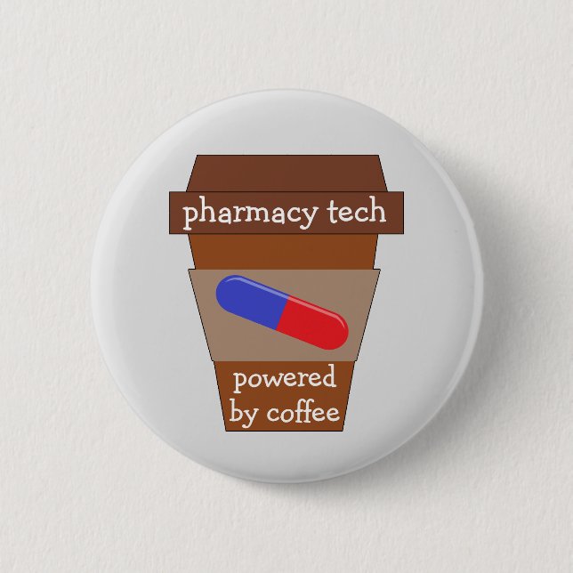 Pharmacy Tech Powered By Coffee 6 Cm Round Badge (Front)