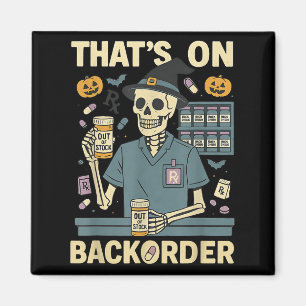 Pharmacy Tech Skeleton That’s On Backorder Hallowe Magnet