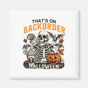 Pharmacy Tech Skeleton That's Ckorder Funny Hallow Magnet
