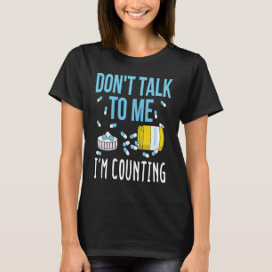 Pharmacy Tech Technician Counting Pills Pharmacis T-Shirt