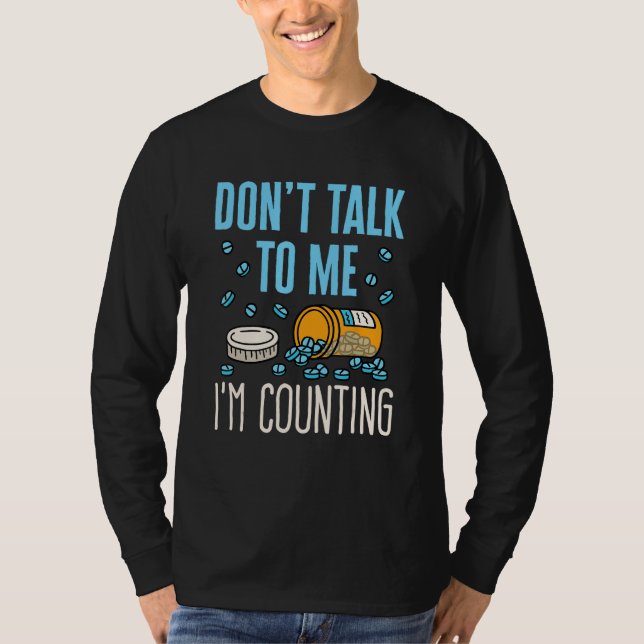 Pharmacy Tech Technician Funny Counting Pills Pham T-Shirt (Front)