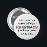 Pharmacy Technician Awesome Pharmacy Tech Funny 6 Cm Round Badge<br><div class="desc">Pharmacy Technician Awesome Pharmacy Tech Funny Gifts Pharmacy Week Gift Ideas!</div>