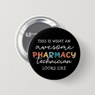 Pharmacy Technician Awesome Pharmacy Tech Funny 6 Cm Round Badge