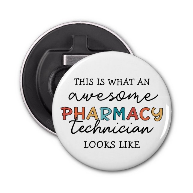 Pharmacy Technician Awesome Pharmacy Tech Funny Bottle Opener (Front)