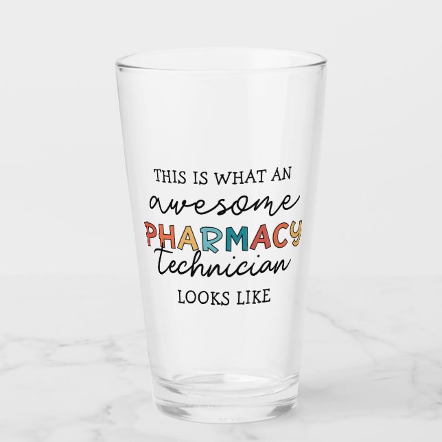 Pharmacy Technician Awesome Pharmacy Tech Funny Glass (Front)