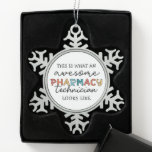 Pharmacy Technician Awesome Pharmacy Tech Funny Snowflake Pewter Christmas Ornament<br><div class="desc">Pharmacy Technician Awesome Pharmacy Tech Funny Gifts Pharmacy Week Gift Ideas!</div>