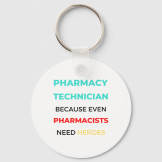 Pharmacy Technician Because Even Pharmacists 2 Key Ring