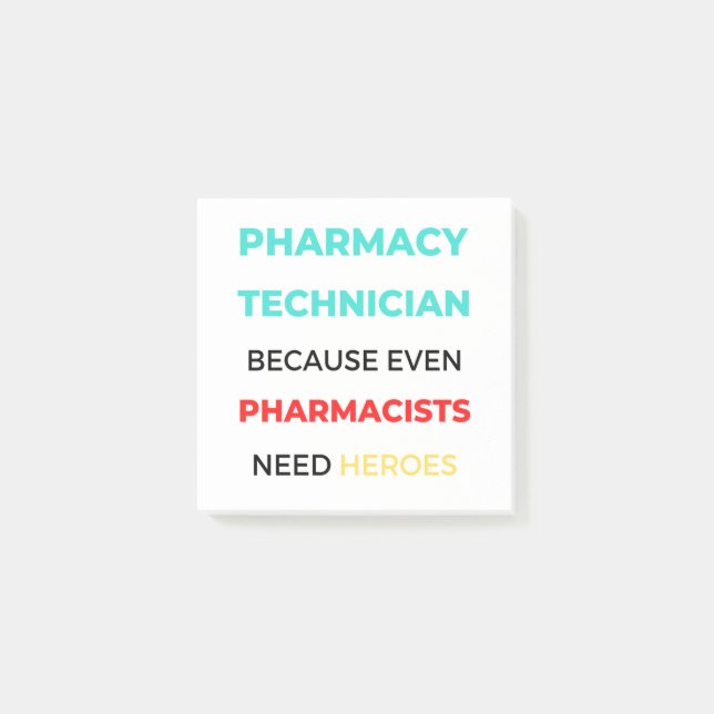 Pharmacy Technician Because Even Pharmacists 2 Post-it Notes (Front)