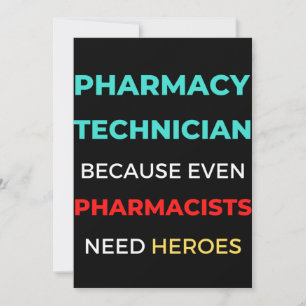 Pharmacy Technician Because Even Pharmacists Thank You Card
