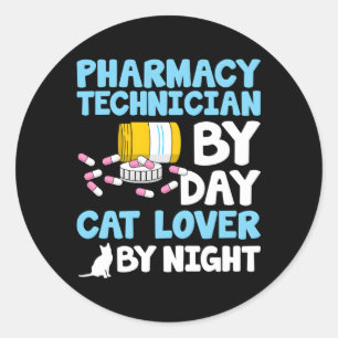 Pharmacy Technician By Day Cat Pharmacist Tech Classic Round Sticker