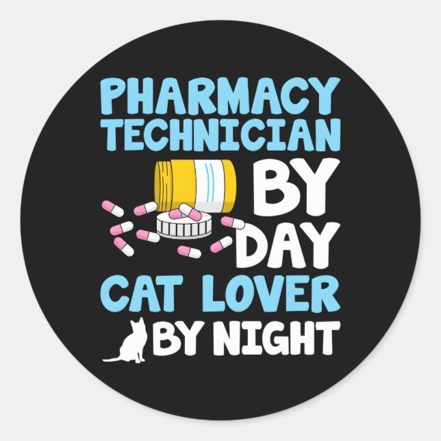 Pharmacy Technician By Day Cat Pharmacist Tech Classic Round Sticker (Front)