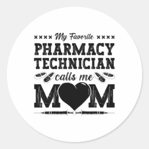 Pharmacy Technician Calls Me Mom Pharmacist Gift Classic Round Sticker