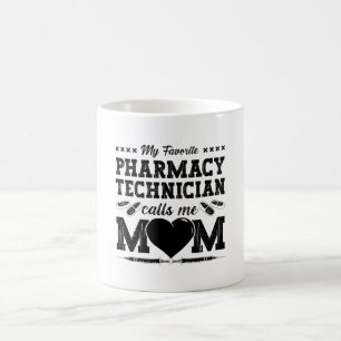 Pharmacy Technician Calls Me Mom Pharmacist Gift Coffee Mug