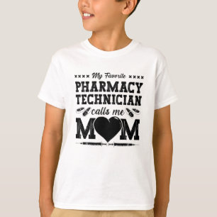 Pharmacy Technician Calls Me Mom Pharmacist Gift T-Shirt