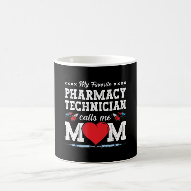 Pharmacy Technician Calls Me Mom Tech Pharmacist Coffee Mug (Center)