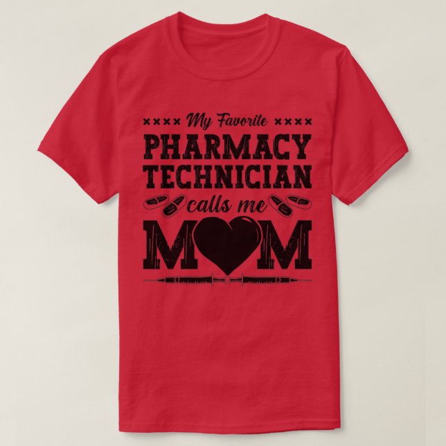 Pharmacy Technician Calls Me Mum Pharmacist Gift 1 T-Shirt (Design Front)