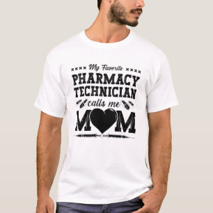 Pharmacy Technician Calls Me Mum Pharmacist Gift T-Shirt