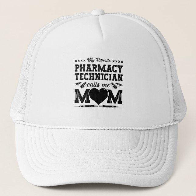 Pharmacy Technician Calls Me Mum Pharmacist Gift Trucker Hat (Front)