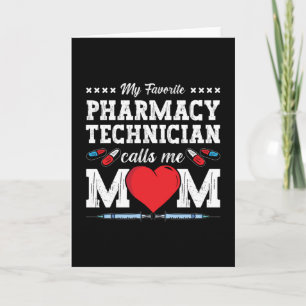 Pharmacy Technician Calls Me Mum Tech Pharmacist Card